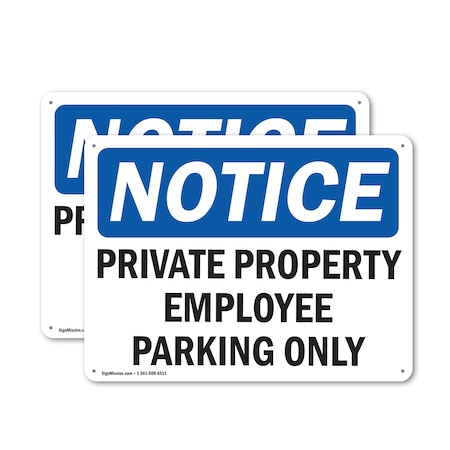 Signmission Private Property Employee Parking Only OSHA Notice Sign, Aluminum, 14in W x 10in L, 2PK OS-2PACK-NS-A-1014-L-17829